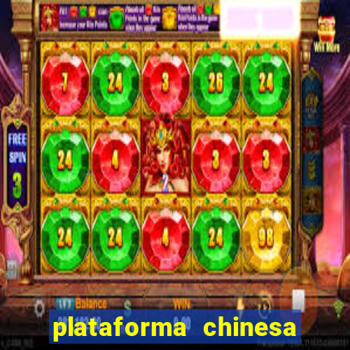 plataforma chinesa para ganhar dinheiro